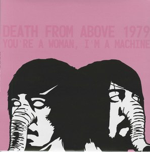 Death from above 1979 you're a woman front