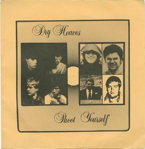 45 dry heaves shoot yourself pic sleeve front