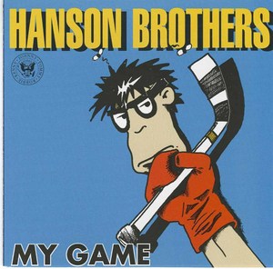 Hanson brothers my game