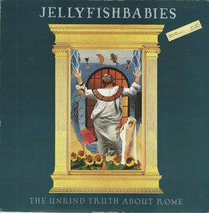 Jellyfishbabies the unkind truth about rome