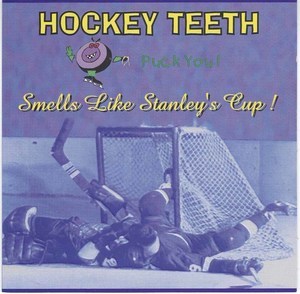 Hockey teeth smells like stanley's cup