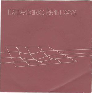 45 trespassing bean rays pic sleeve