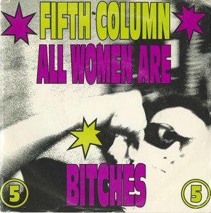 45 fifth column all women are bitches pic sleeve front