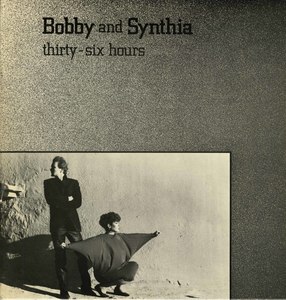 Bobby and synthia   thirty six hours front