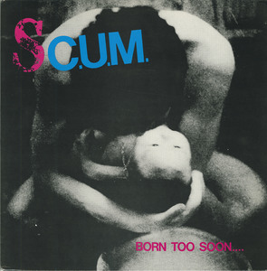 Scum born too soon front