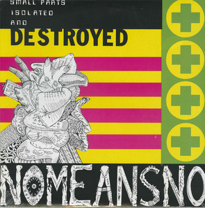 Nomeansno small parts isolated and destroyed sealed front