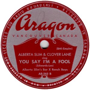 Alberta slim and clover lane you say im a fool aragon 78