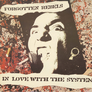 Forgotten rebels   in love with the system front