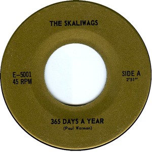 The skaliwags 365 days a year excellent