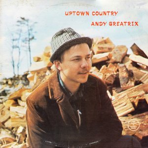 Andy greatrix uptown country