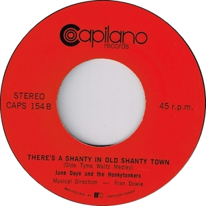 June daye and the honkytonkers theres a shanty in old shanty town capilano records