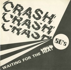 45 crash 80's waiting for the heat pic sleeve front