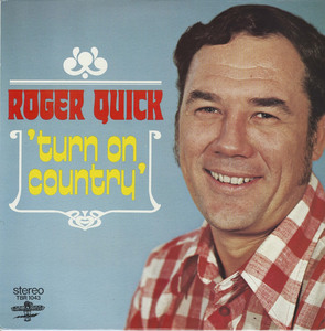 Roger quick   turn on country front