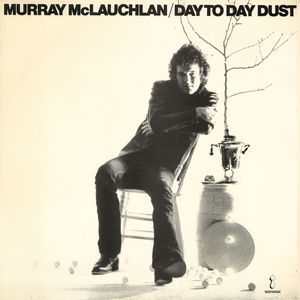 Murray mclauchlan   day to day dust %282015%29