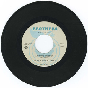 45 thievin brothers   ain't this the life vinyl 01