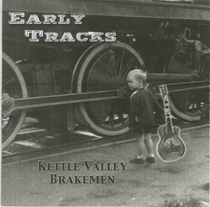Kettle valley brakemen early tracks