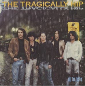 Tragically hip   up to here 1st copy front