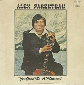 Alex parenteau   you gave me a mountain front