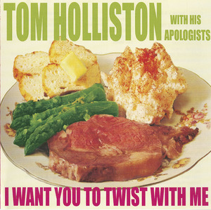 Cd tom holliston   apologists   i want you to twist with me front