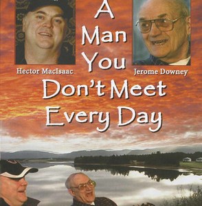 Hector macisaac a man you don't meet everyday edited 1