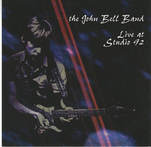 Cd john bell band live at studio 92 front