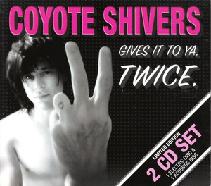Shivers  francis coyote   gives it to ya. twice. %282%29