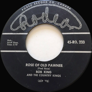 King  bob   rose of old pawnee bw my home by the fraser