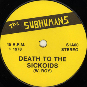 Subhumans   death to the sickoids bw oh canaduh %282%29