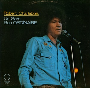 Charlebois robert un gars ben ordinaire 1971 couverture