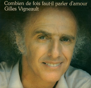 Vigneault gilles combien de fois faut il parler d'amour 1982 couverture