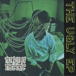 Age of electric   the ugly %28ep%29 %281%29