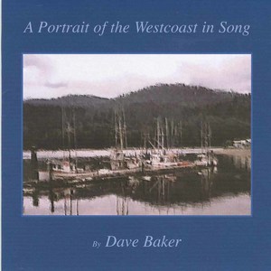 Dave baker a portrait of the westcoast in song