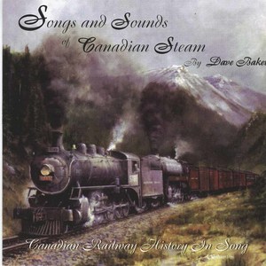 Dave baker songs and sounds of canadian steam