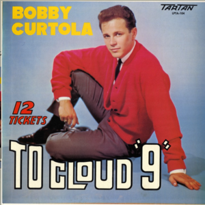 Bobby curtola to cloud nine front