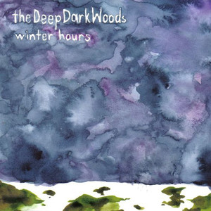 Deep dark woods   winter hours