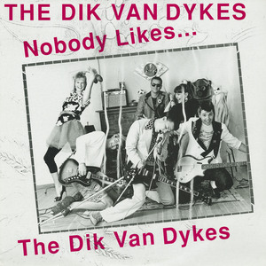 Dik van dykes   nobody likes no shrink front