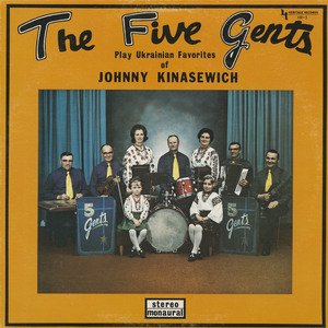 The five gents play ukrainian favorites of johnny kinasewich front
