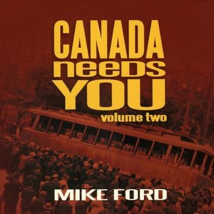 Ford  mike   canada needs you volume 2