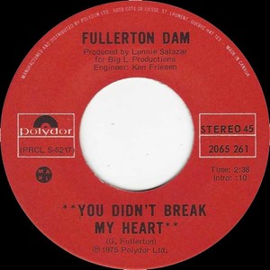 Fullerton dam you didnt break my heart polydor 2