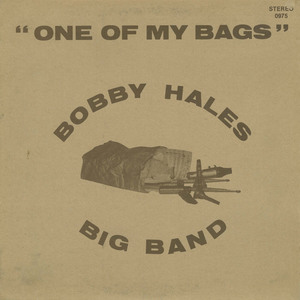 Bobby hales big band   one of my bags front