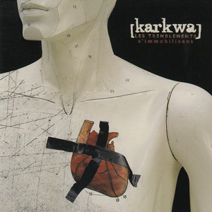 Karkwa les tremblements s'immobilisent 2005 cover