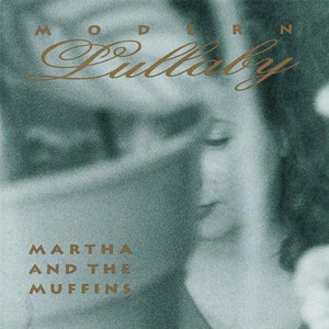 Martha and the muffins   modern lullaby %282%29