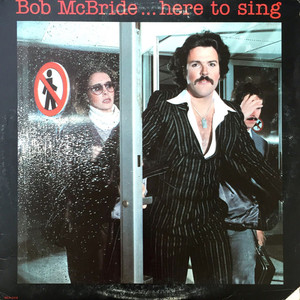 Mcbride  bob   here to sing %281%29