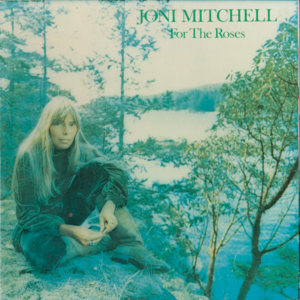 Joni mitchell   for the roses front