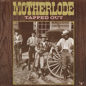 Motherlode   tapped out front