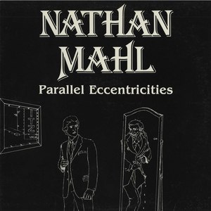 Nathan mahl parallel eccentricities front