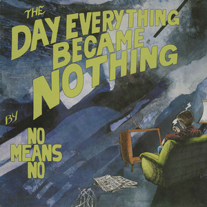 Nomeansno the day everything became nothing front