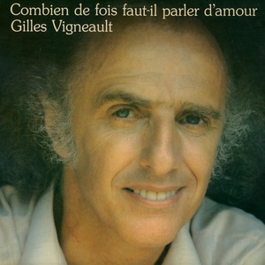 Vigneault gilles combien de fois faut il parler d'amour 1982 couverture