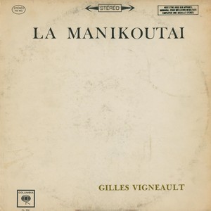 Vigneault gilles la manikoutai st%c3%a9r%c3%a9o 1967 couverture