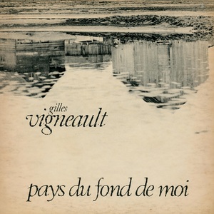 Vigneault gilles pays du fond de moi 1973 couverture